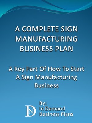 cover image of A Complete Sign Manufacturing Business Plan